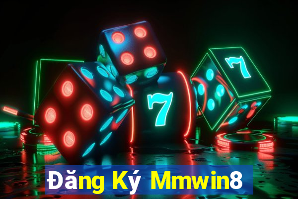 Đăng Ký Mmwin8