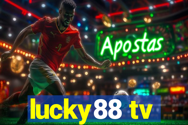 lucky88 tv