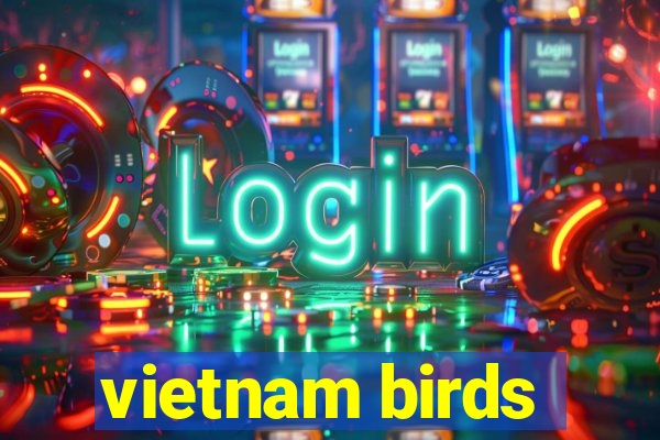 vietnam birds