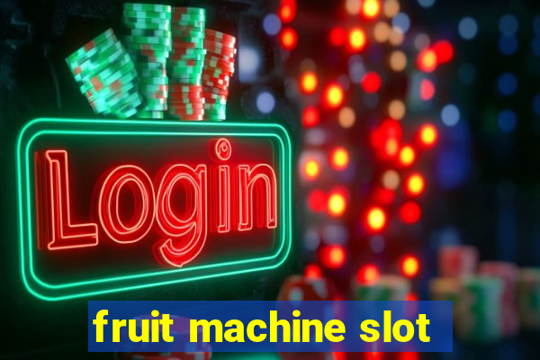 fruit machine slot