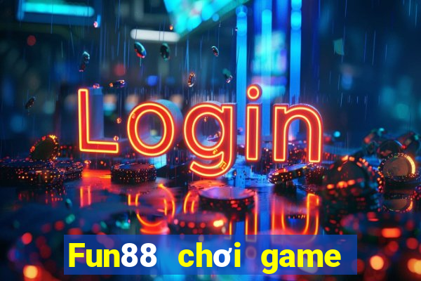 Fun88 chơi game đơn cho máy tính