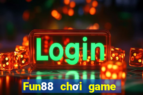 Fun88 chơi game đơn cho máy tính