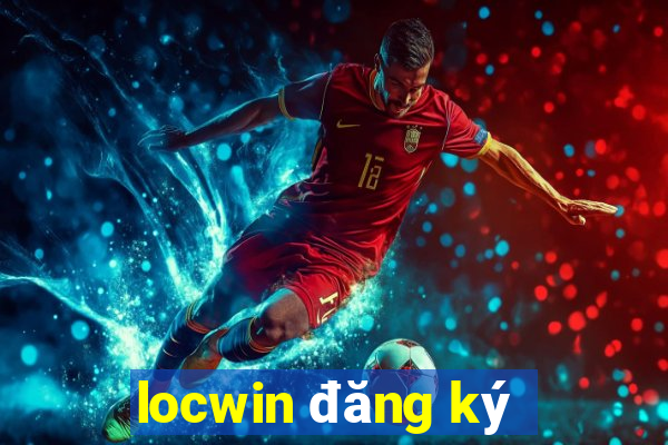 locwin đăng ký