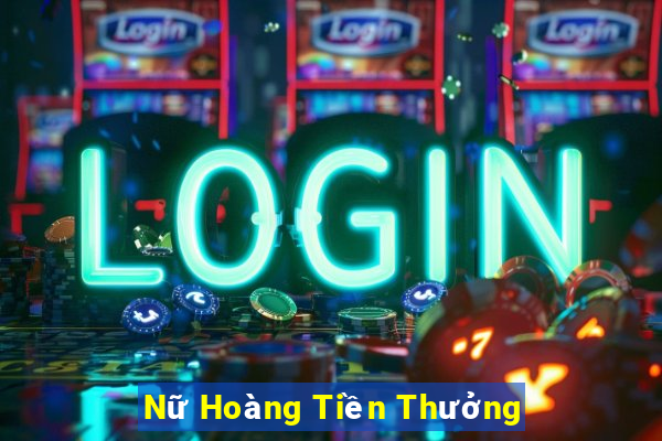 Nữ Hoàng Tiền Thưởng