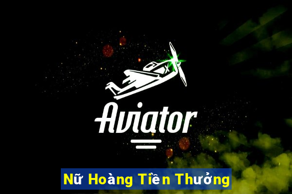 Nữ Hoàng Tiền Thưởng