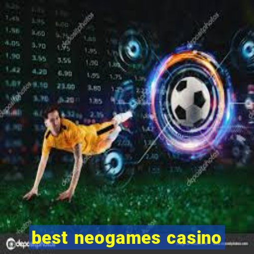 best neogames casino