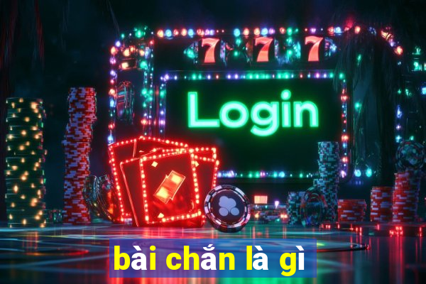 bài chắn là gì