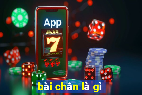 bài chắn là gì