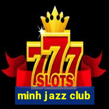 minh jazz club