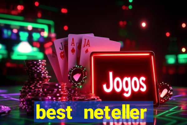 best neteller casino sites