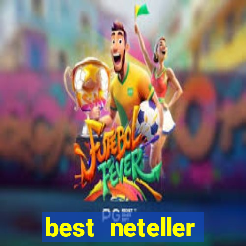 best neteller casino sites