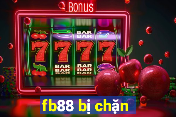 fb88 bị chặn