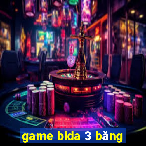 game bida 3 băng