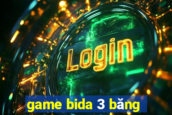 game bida 3 băng