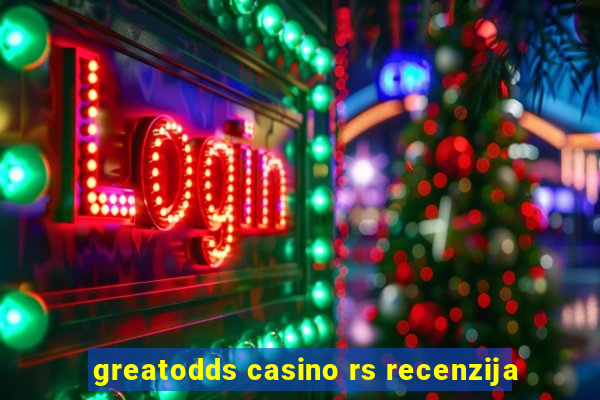 greatodds casino rs recenzija