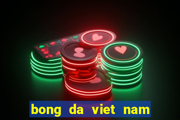 bong da viet nam moi nhat 2024