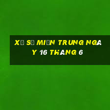 xổ số miền trung ngày 16 tháng 6