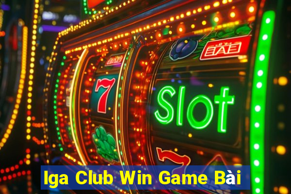 Iga Club Win Game Bài