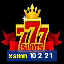 xsmn 10 2 21