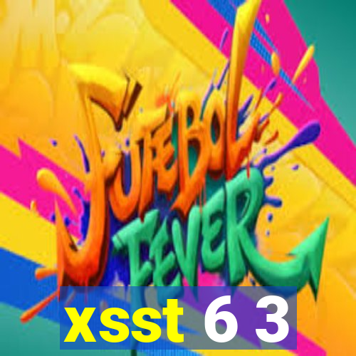 xsst 6 3