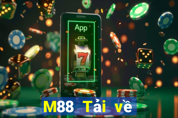 M88 Tải về trang web đầy xổ số