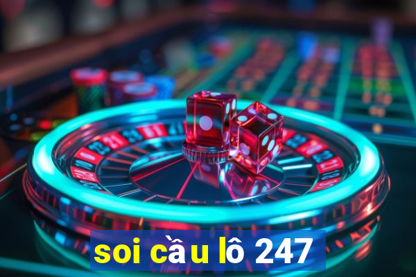 soi cầu lô 247