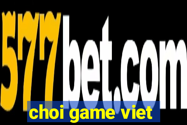 choi game viet