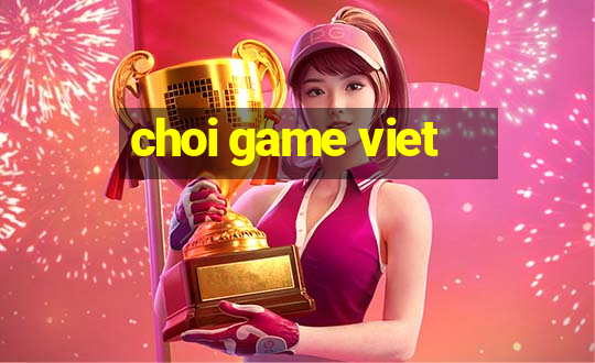 choi game viet