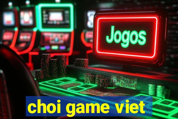 choi game viet