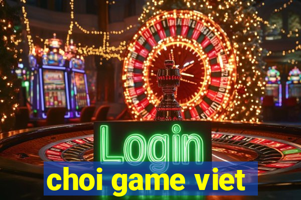 choi game viet