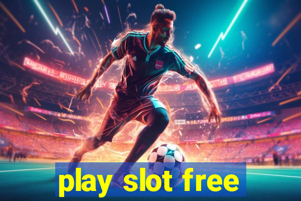 play slot free