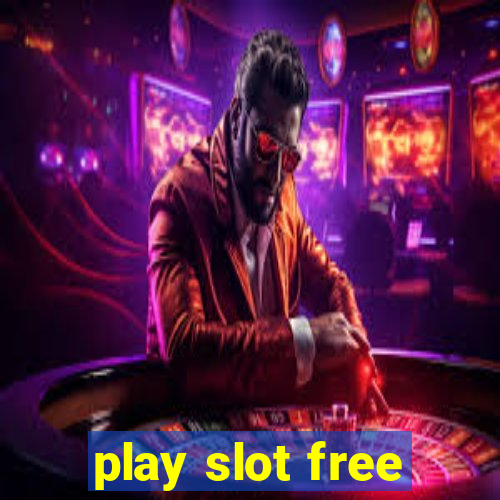 play slot free