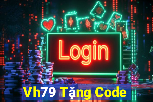 Vh79 Tặng Code