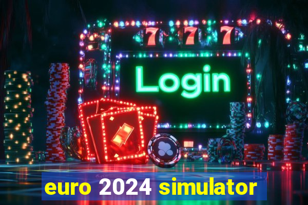 euro 2024 simulator