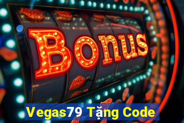 Vegas79 Tặng Code