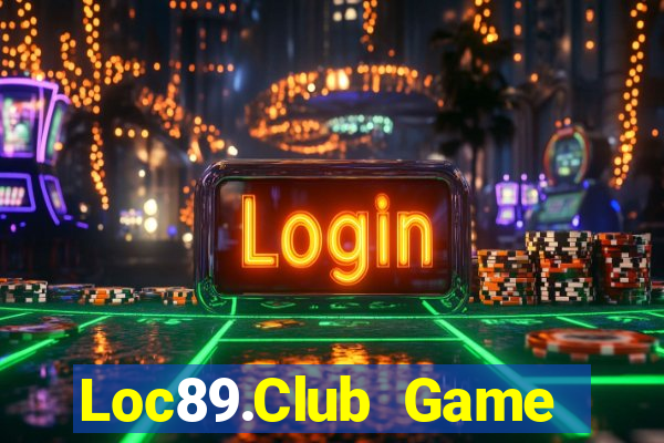 Loc89.Club Game Bài Nạp Sms