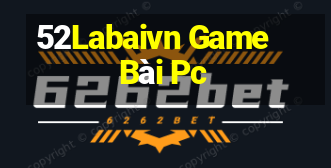 52Labaivn Game Bài Pc