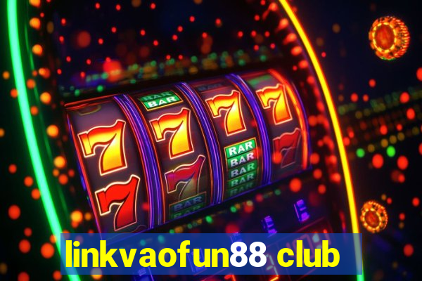 linkvaofun88 club