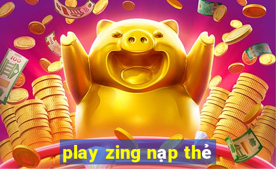 play zing nạp thẻ