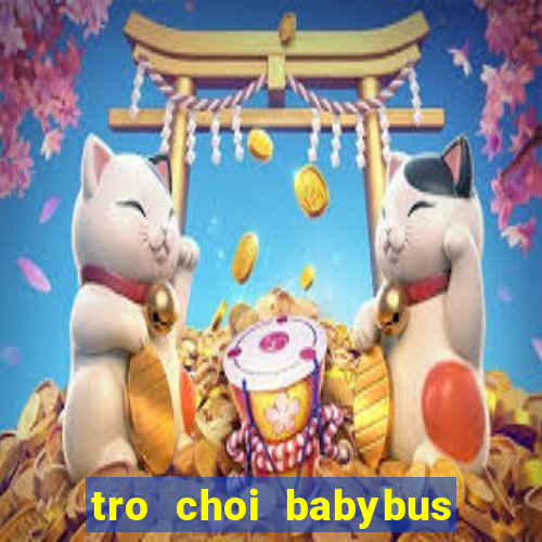 tro choi babybus game 24h