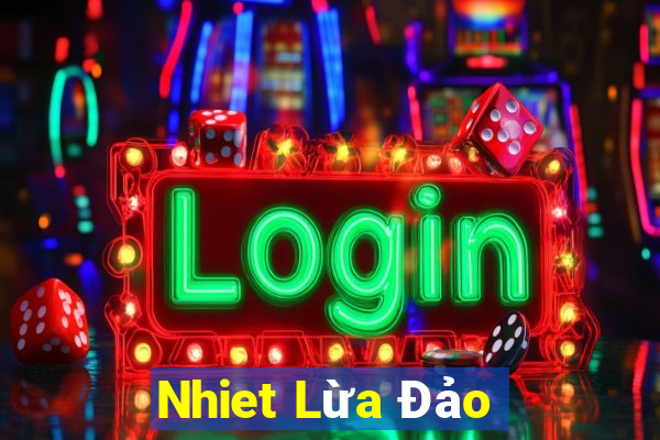 Nhiet Lừa Đảo