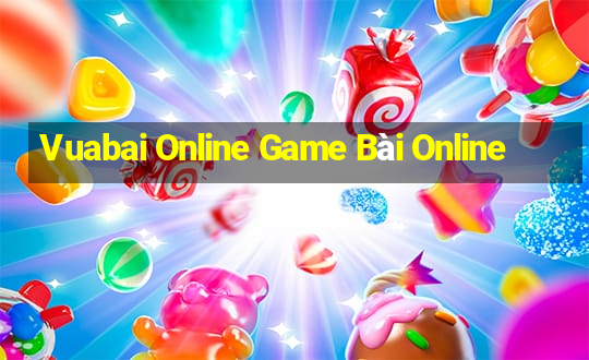 Vuabai Online Game Bài Online