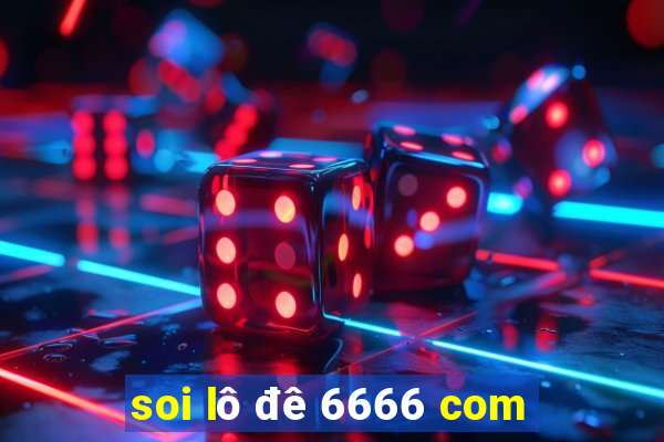 soi lô đê 6666 com