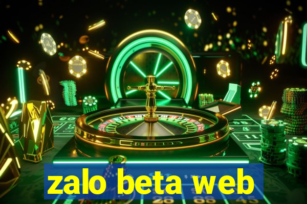 zalo beta web