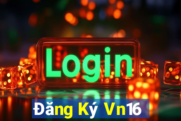 Đăng Ký Vn16