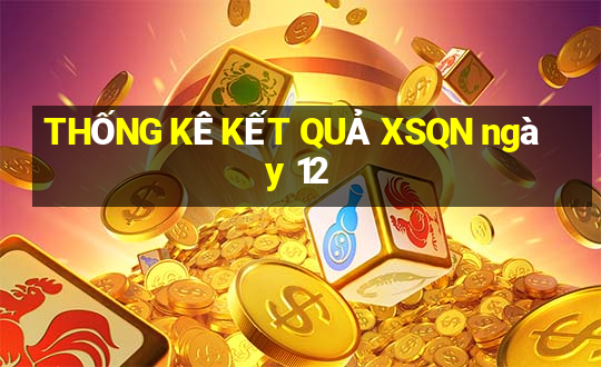 THỐNG KÊ KẾT QUẢ XSQN ngày 12