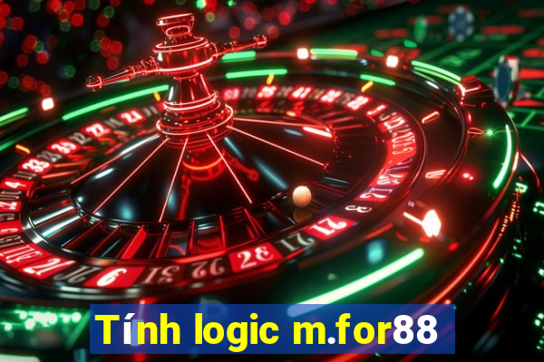 Tính logic m.for88