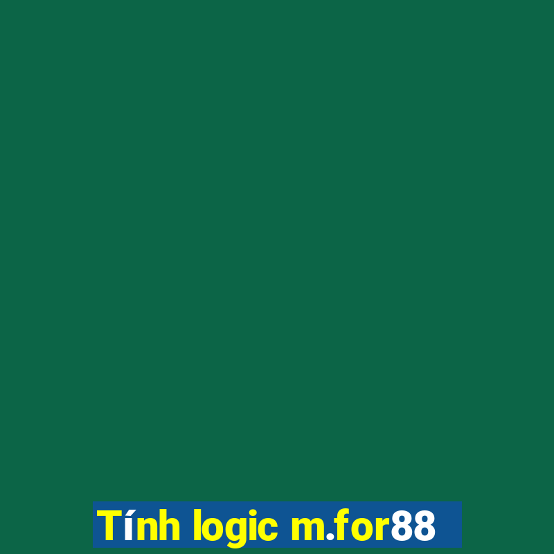 Tính logic m.for88