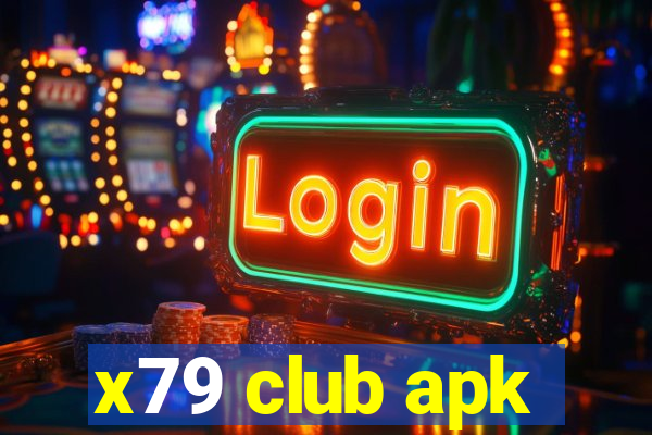 x79 club apk