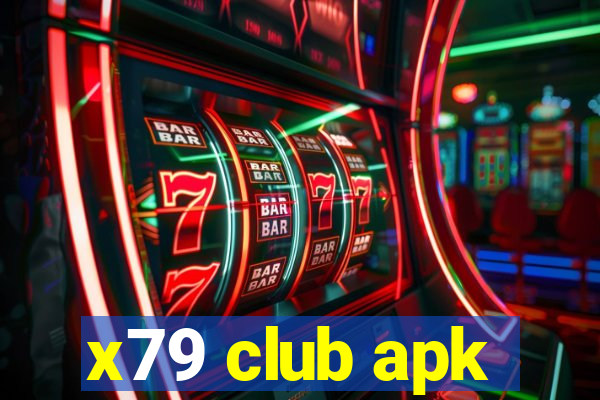 x79 club apk